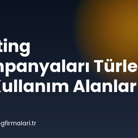 Hosting Kampanyaları Türleri Ve Kullanım Alanları