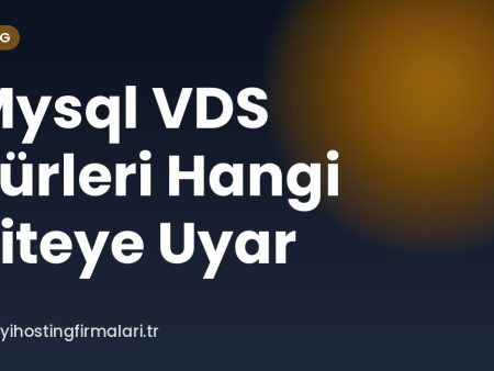 Mysql VDS Türleri Hangi Siteye Uyar