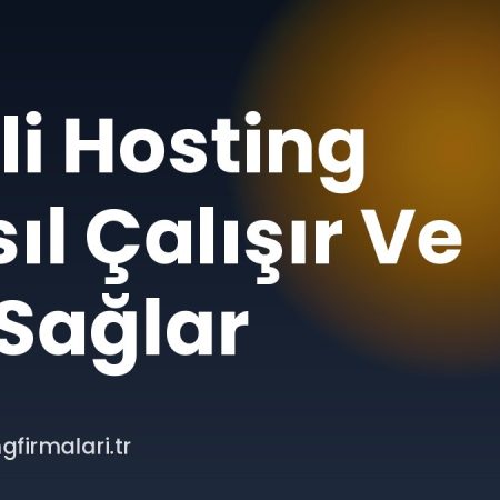 Yerli Hosting Nasıl Çalışır Ve Ne Sağlar